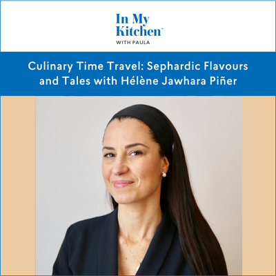 Culinary Time Travel: Sephardic Flavours and Tales with Hélène Jawhara Piñer