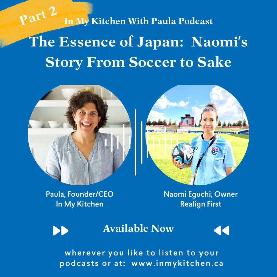 S3E3 Part 2 The Essence of Japan: Naomi's Story from Soccer to Sake ...