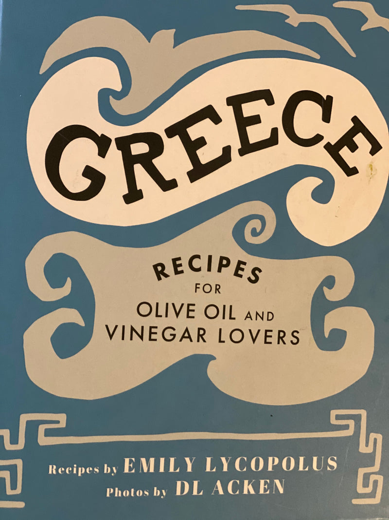 Greece Recipes for Olive Oil and Vinegar Lovers